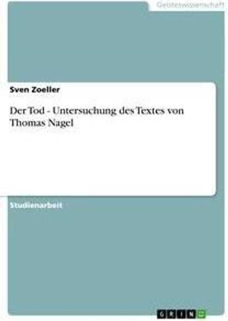 Der Tod - Untersuchung des Textes von Thomas Nagel