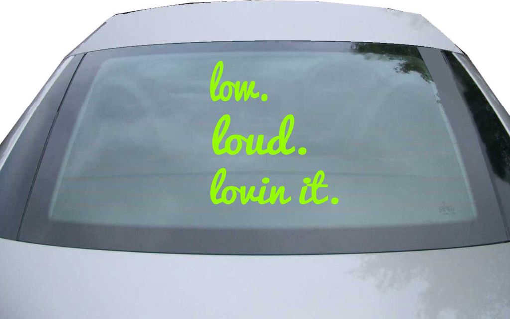 Indigos UG - Aufkleber Heckscheibe & Motorklappe DE6368 - neongrün - 600x600 mm - low loud lovin it - Auto Scheiben Fenster Heckklappe Tuning Raci...