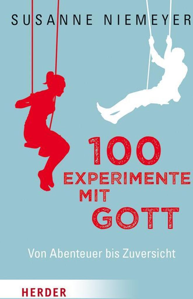 100 Experimente mit Gott