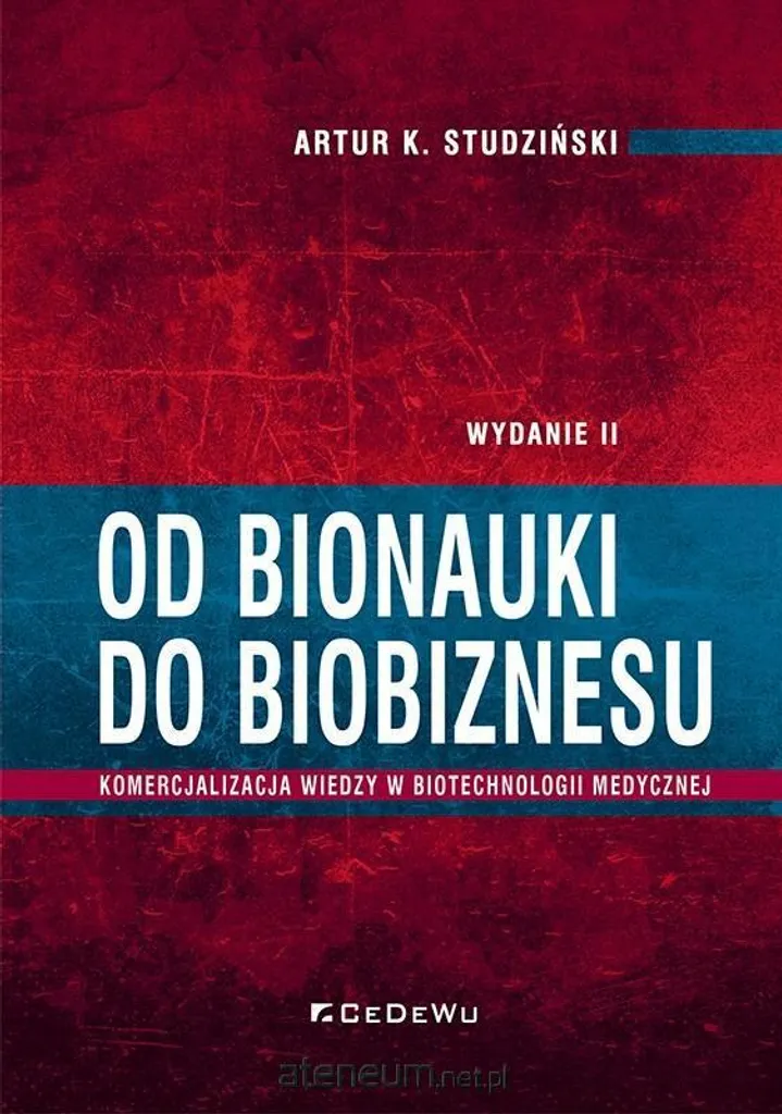 Od bionauki do biobiznesu w.2 : Guide complet du secteur biotechnologique