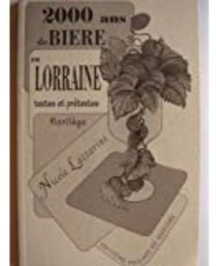 2000 ans de bière en Lorraine : Textes et prétextes, florilège broché