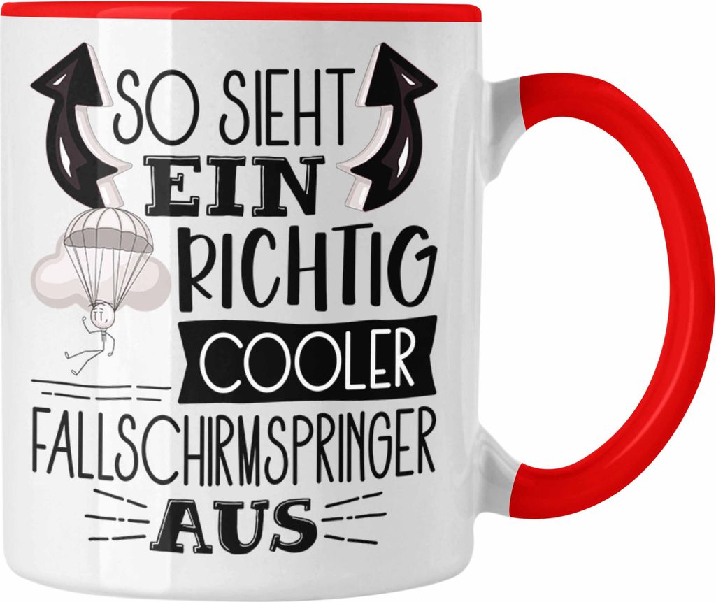 Trendation - So Sieht Ein Richtig Cooler Fallschirmspringer Aus Geschenk Tasse Lustiger Spruch Geschenkidee (Rot)