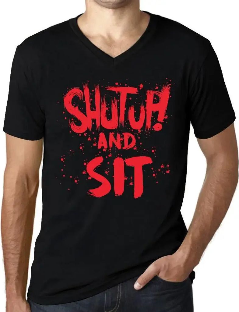 Herren Grafik T-Shirt V-Ausschnitt Halt die Klappe und sitz – Shut Up And Sit – Öko-Verantwortlich Vintage Jahrgang Kurzarm Lustige Druck Gebu...