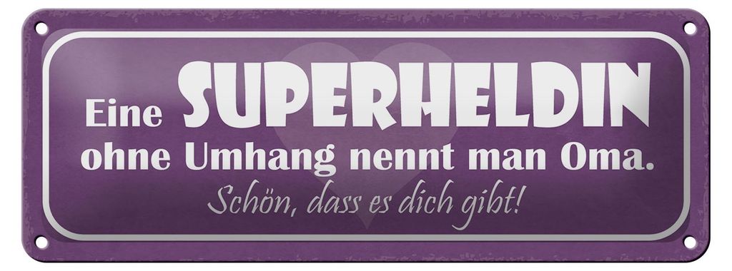 Blechschild Superheldin ohne Umhang nennt man Oma, 27 x 10 cm, Blechschilder