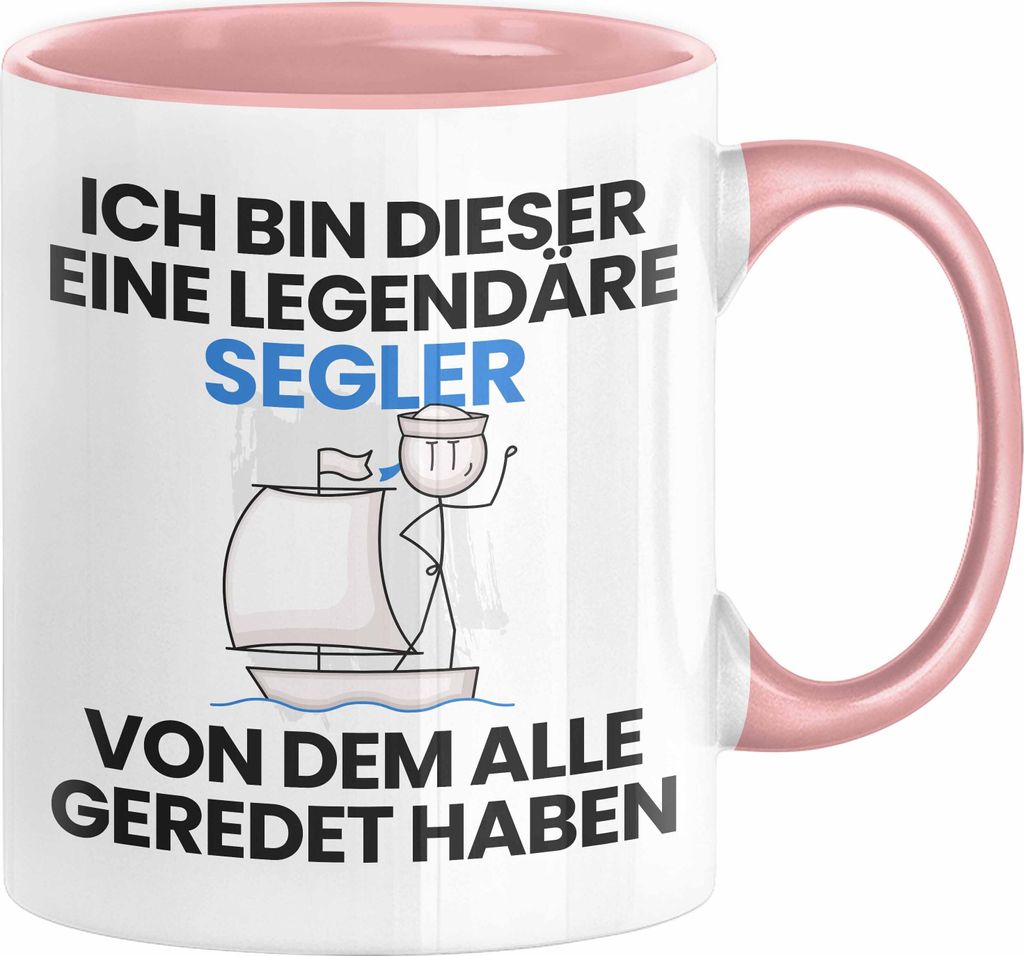 Segler Geschenk Tasse Lustige Geschenkidee Geburtstag für Segler Ich Bin Dieser Legendäre Segler Von Dem Alle Geredet Haben Kaffee-Becher (Rosa)