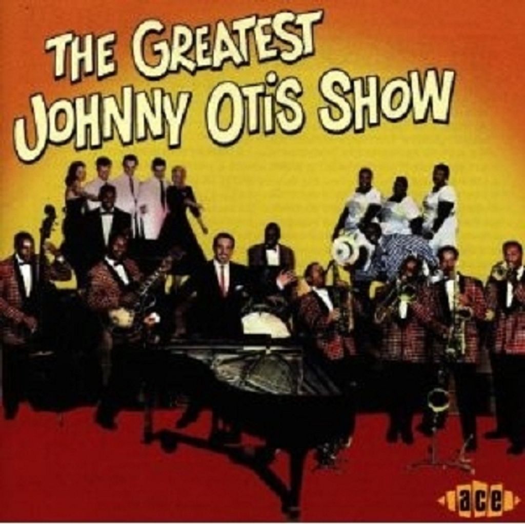 Otis,Johnny-Greatest Johnny Otis Show