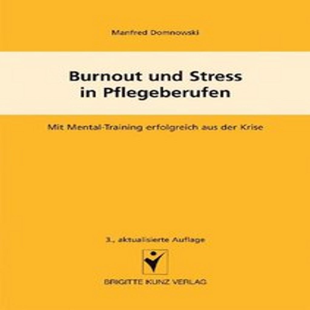 Burnout und Stress in Pflegeberufen