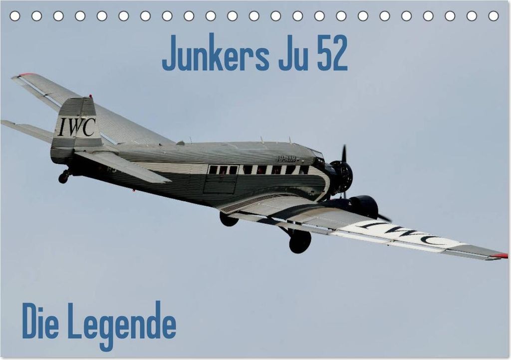 Junkers Ju 52 Die Legende (Tischkalender 2026 DIN A5 quer), CALVENDO Monatskalender