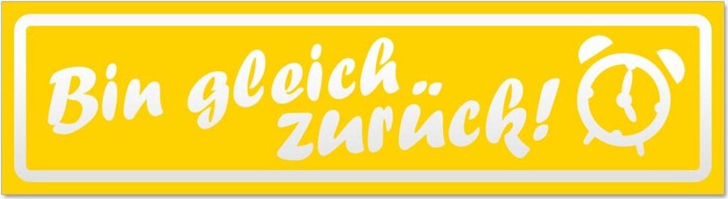 Bin gleich zurück invertiert Magnetschild Schild magnetisch