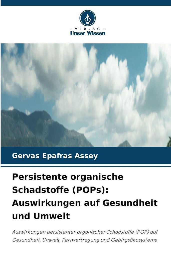 Persistente organische Schadstoffe (POPs): Auswirkungen auf Gesundheit und Umwelt