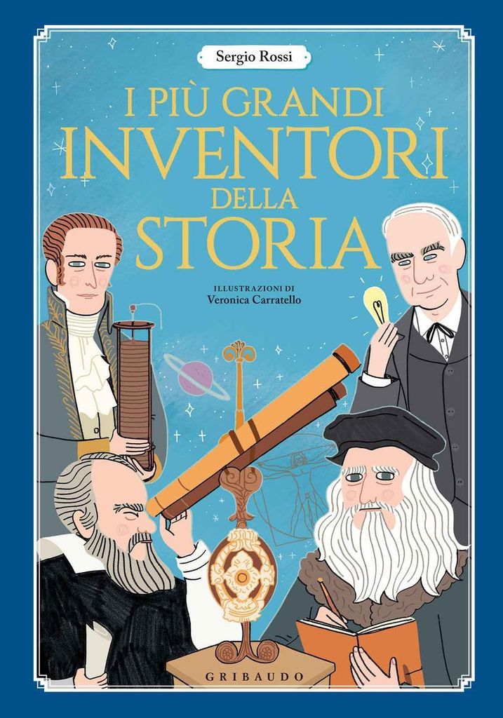 Rossi, S: I più grandi inventori della storia