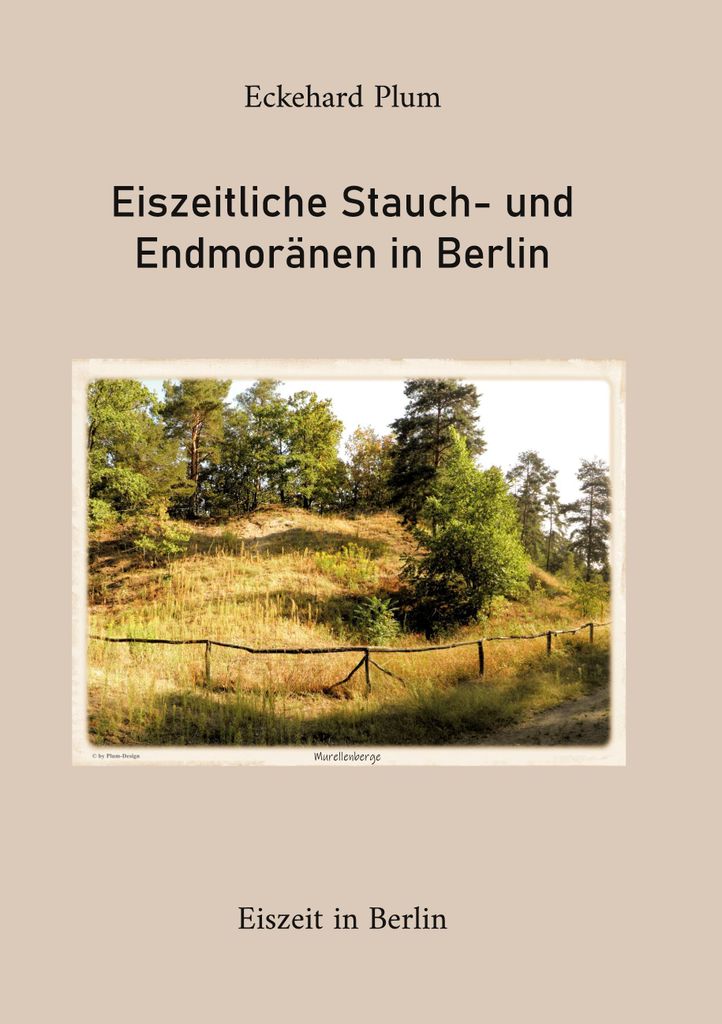 Eiszeitliche Stauch- und Endmoränen in Berlin