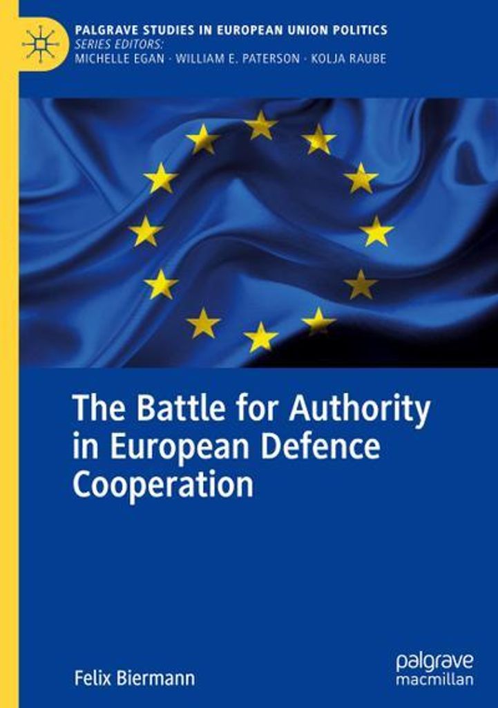 The Battle for Authority in European Defence Cooperation