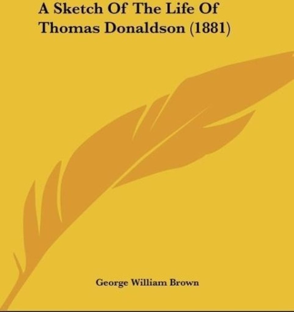 A Sketch Of The Life Of Thomas Donaldson (1881)