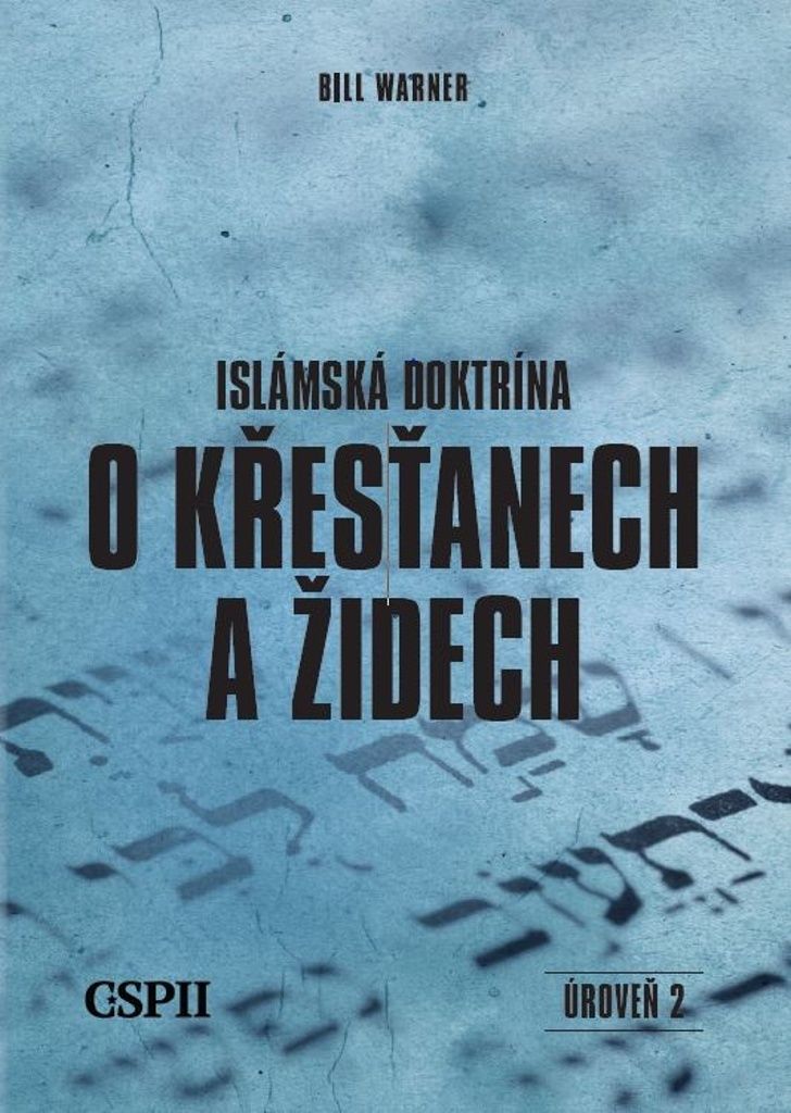 Islámská doktrína o křesťanech a židech | William Bryan French