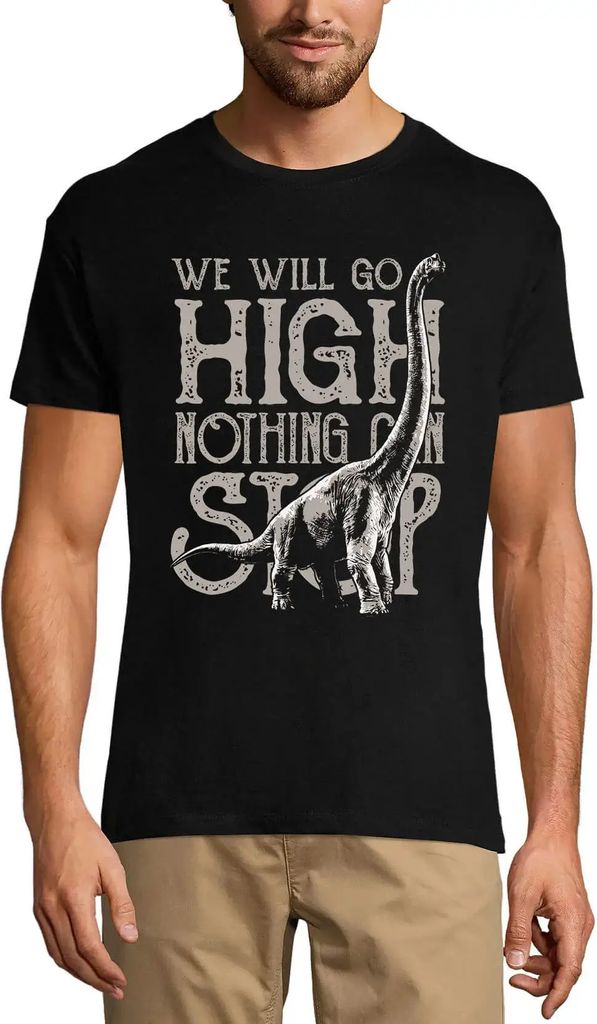 Herren Grafik T-Shirt Wir gehen hoch nichts kann uns aufhalten - Brachiosaurus Dinosaurier – We Will Go High Nothing Can Stop - Brachiosaurus Din...