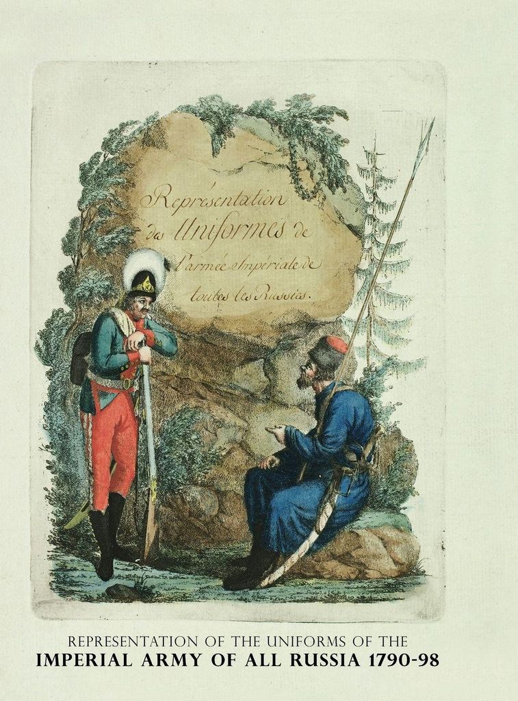 Representation Of The Uniforms Of The Imperial Army Of All Russia 1790-98