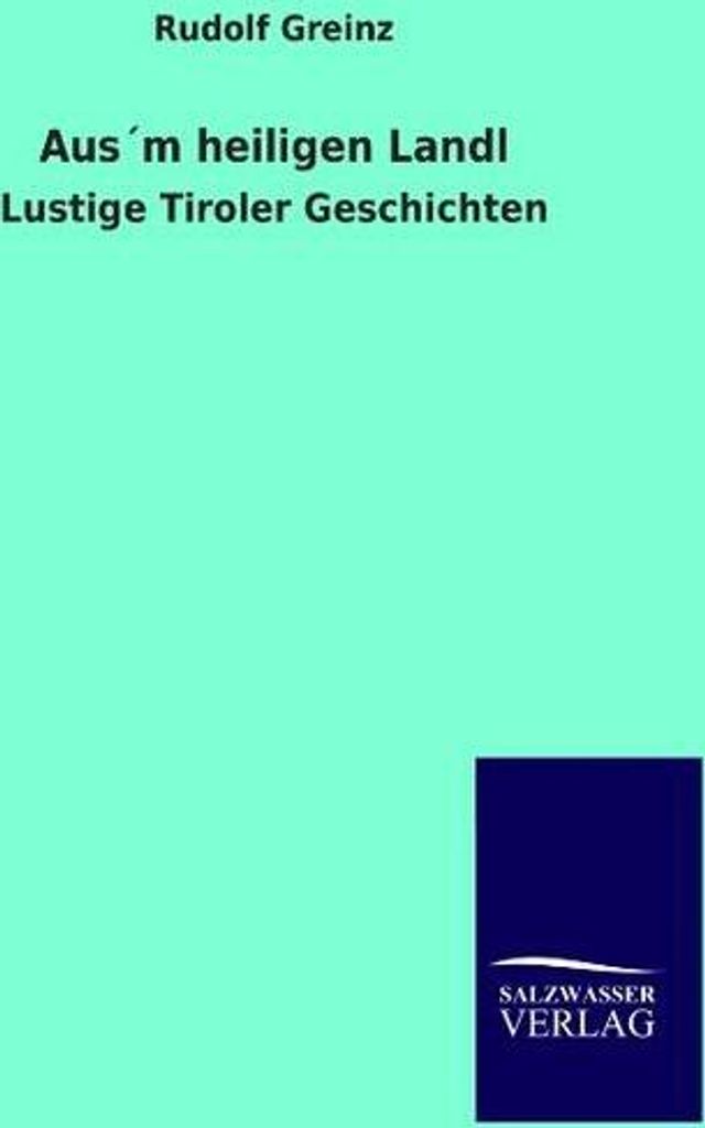 Aus ́m heiligen Landl