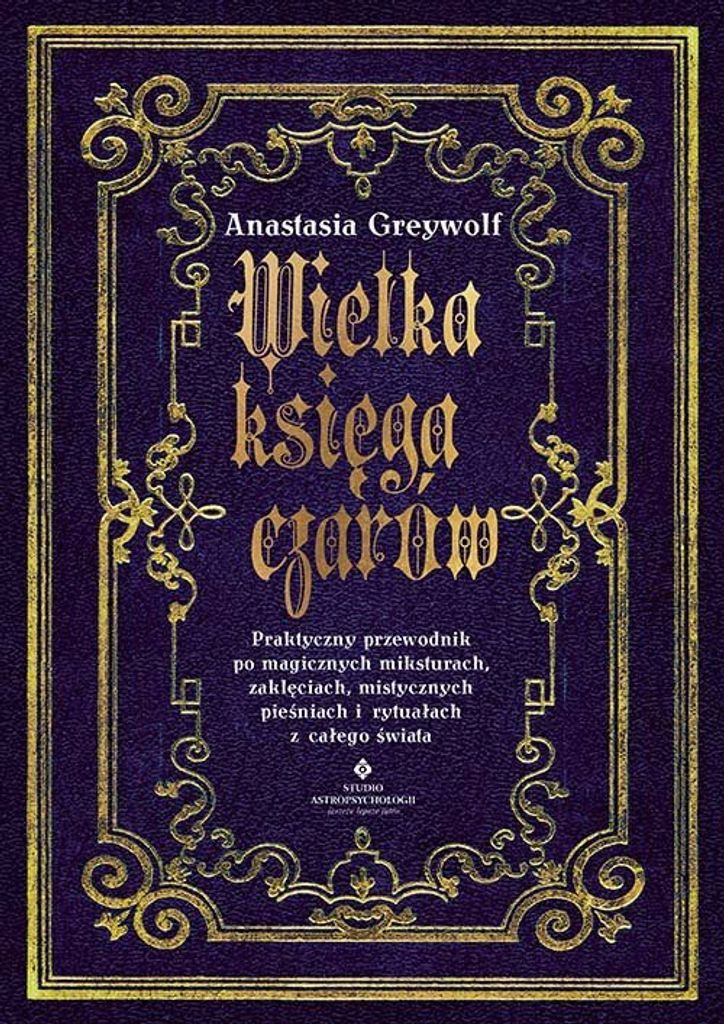 Wielka księga czarów - poradnik o miksturach i zaklęciach