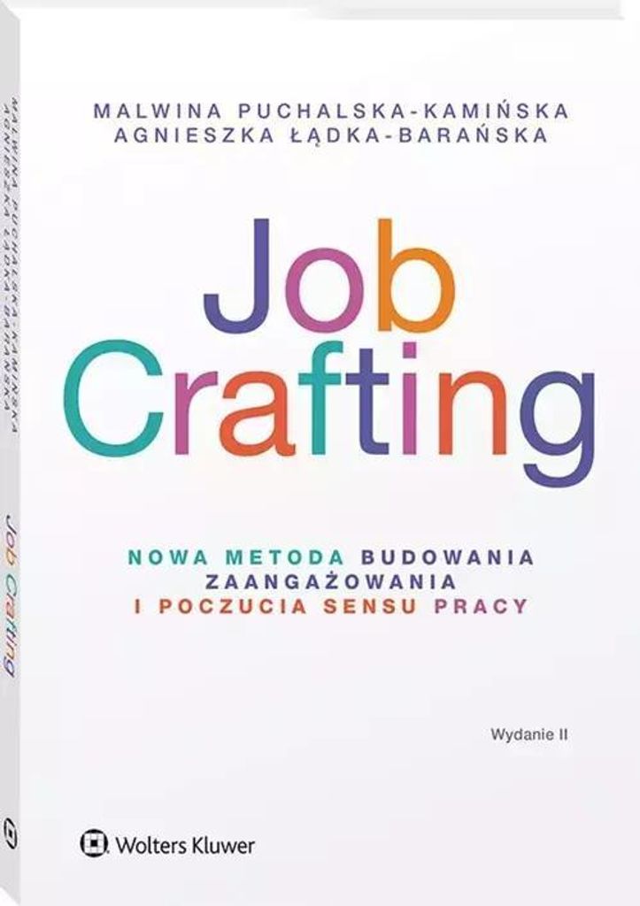 Job Crafting w.2 - Metoda zwiększania zaangażowania pracowników