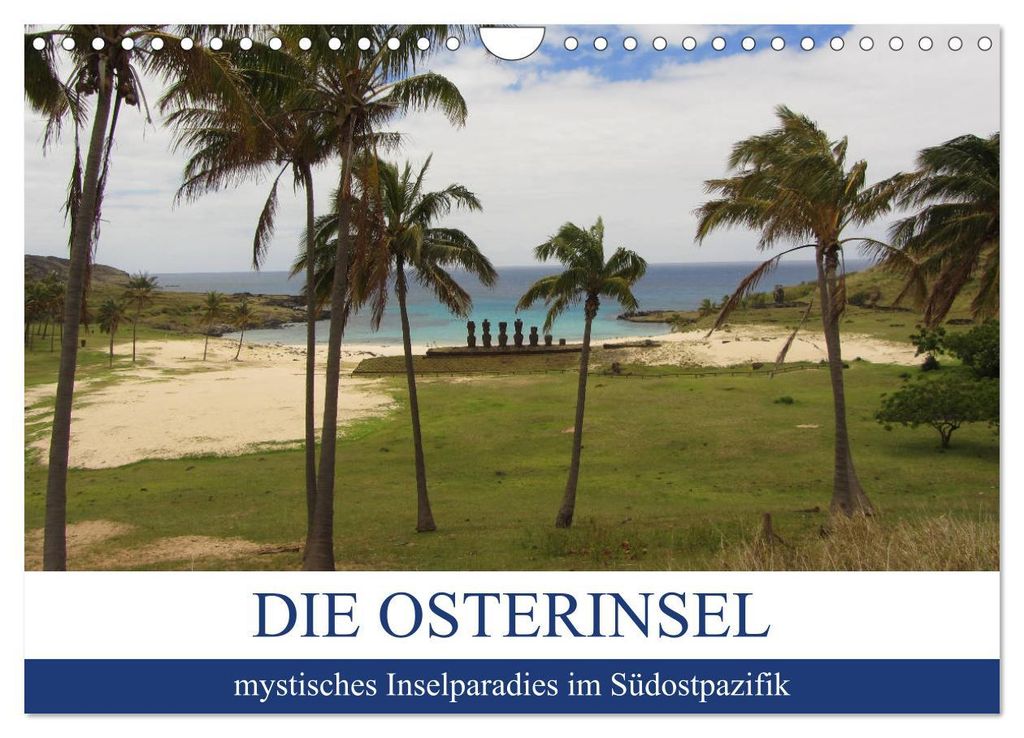 Die Osterinsel - mystisches Inselparadies im Südostpazifik (Wandkalender 2027 DIN A4 quer), CALVENDO Monatskalender