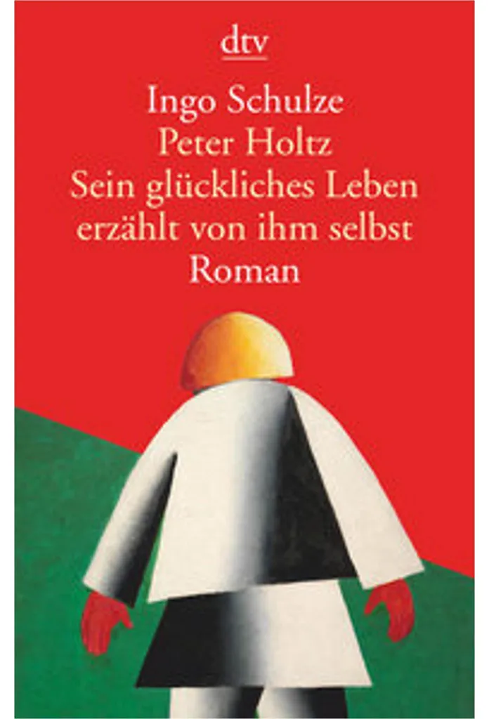 Peter Holtz Sein glückliches Leben erzählt von ihm selbst - Roman