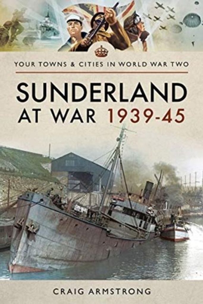 Sunderland At War 1939-45 – Lingua: Inglese