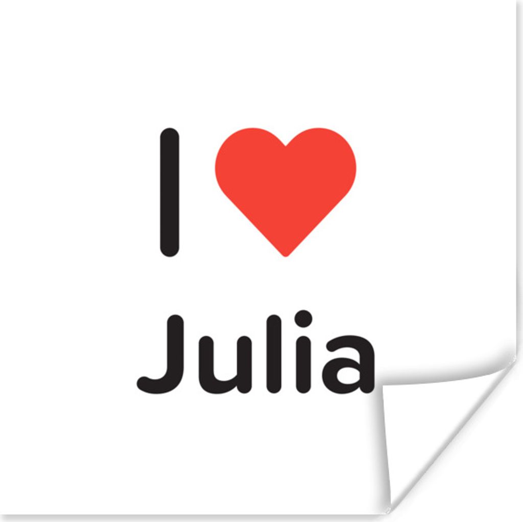 MuchoWow Poster Ich liebe - Julia - Mädchen 30x30 cm - Wandposter - Printing