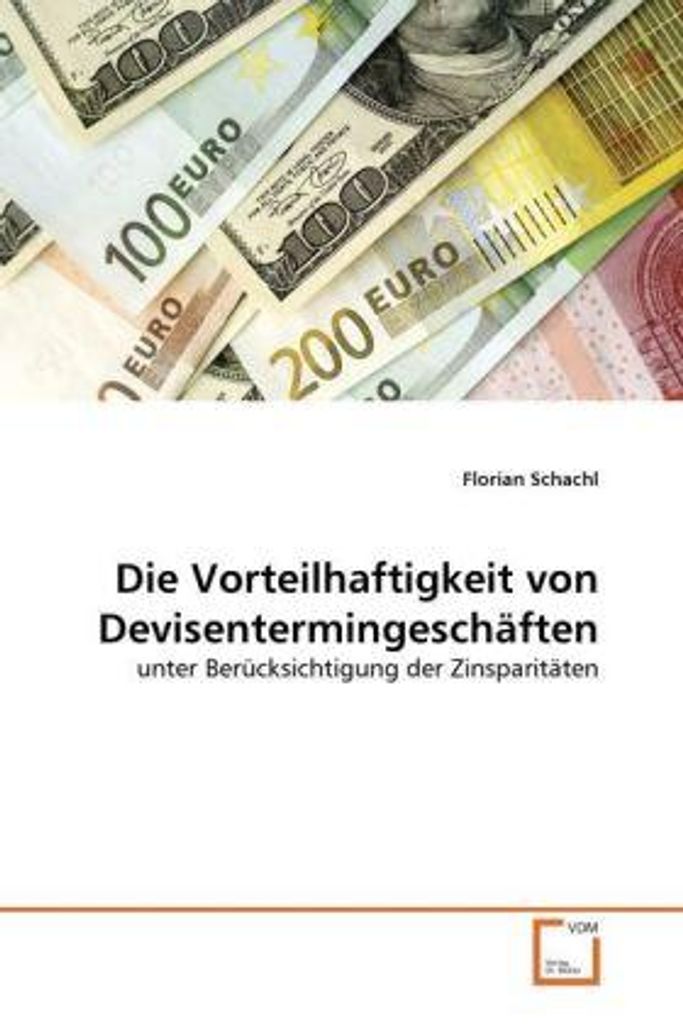 Die Vorteilhaftigkeit von Devisentermingeschäften