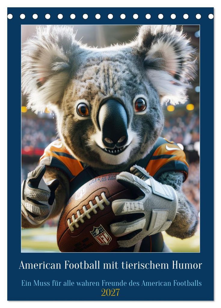 American Football mit tierischem Humor (Tischkalender 2027 DIN A5 hoch), CALVENDO Monatskalender