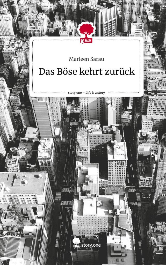 Das Böse kehrt zurück. Life is a Story - story.one