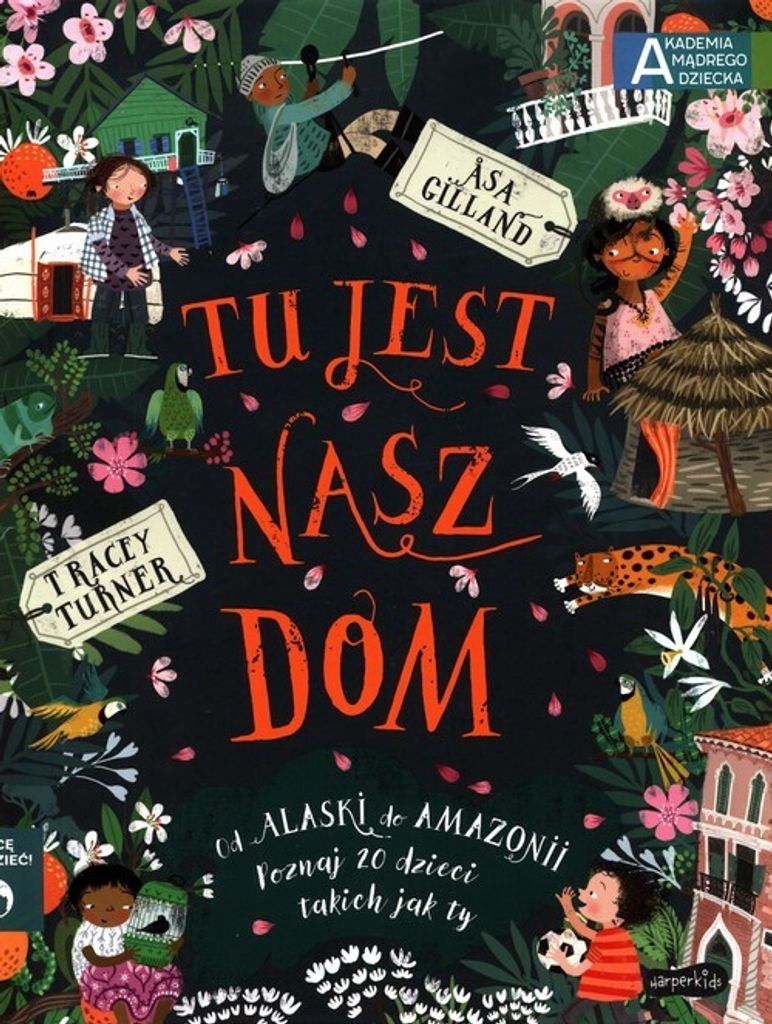 Akademia mądrego dziecka. Chcę wiedzieć. Tu jest nasz dom