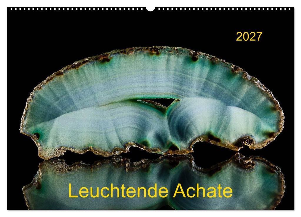 Leuchtende Achate (Wandkalender 2027 DIN A2 quer), CALVENDO Monatskalender