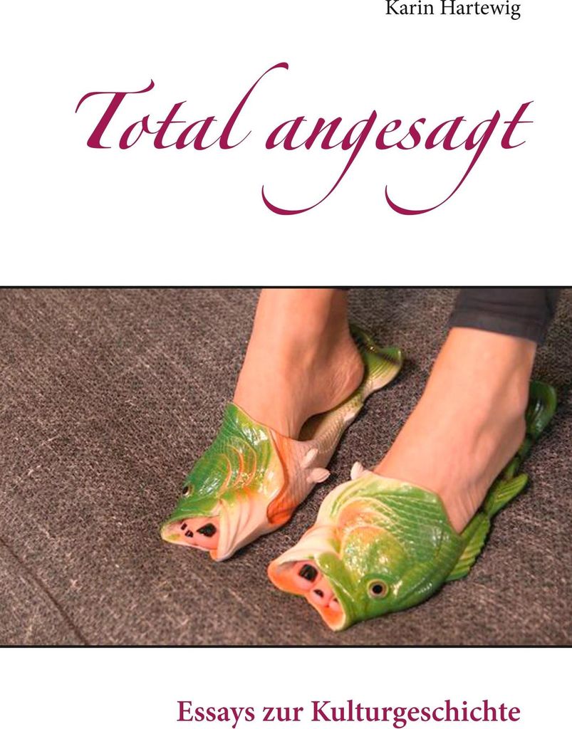 Total angesagt