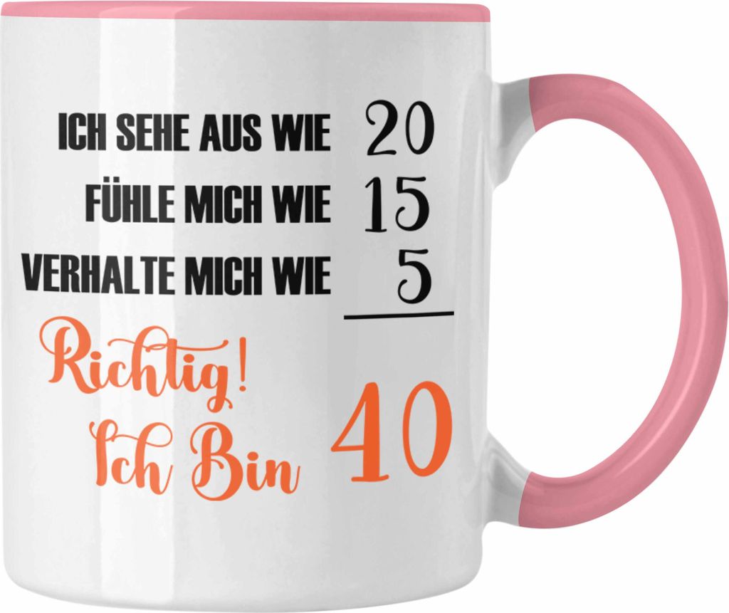 Trendation - Tasse 40. Geburtstag Lustiges Geschenk Frauen 40er B Day (Rosa)