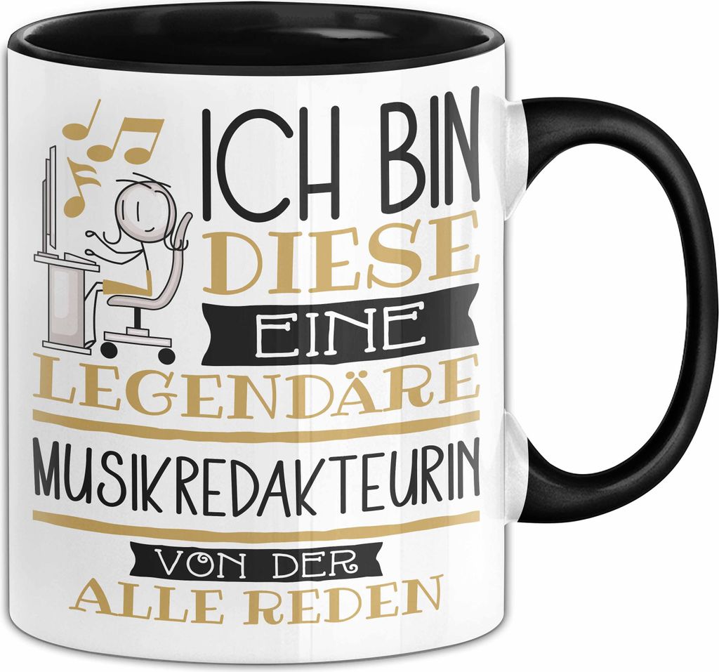 Musikredakteurin Tasse Geschenk Ich Bin Diese Eine Legendäre Musikredakteurin Von Der Alle Reden Geschenkidee Geburtstag Weihnachten (Schwarz)