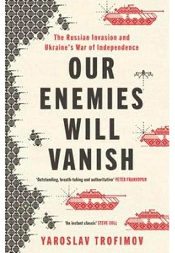 Livre Our Enemies Will Vanish Yaroslav Trofimov en version reliée
