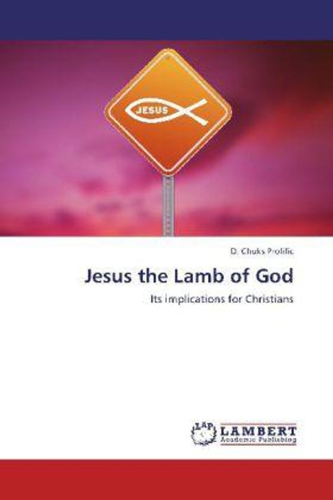 Prolific, D: Jesus the Lamb of God