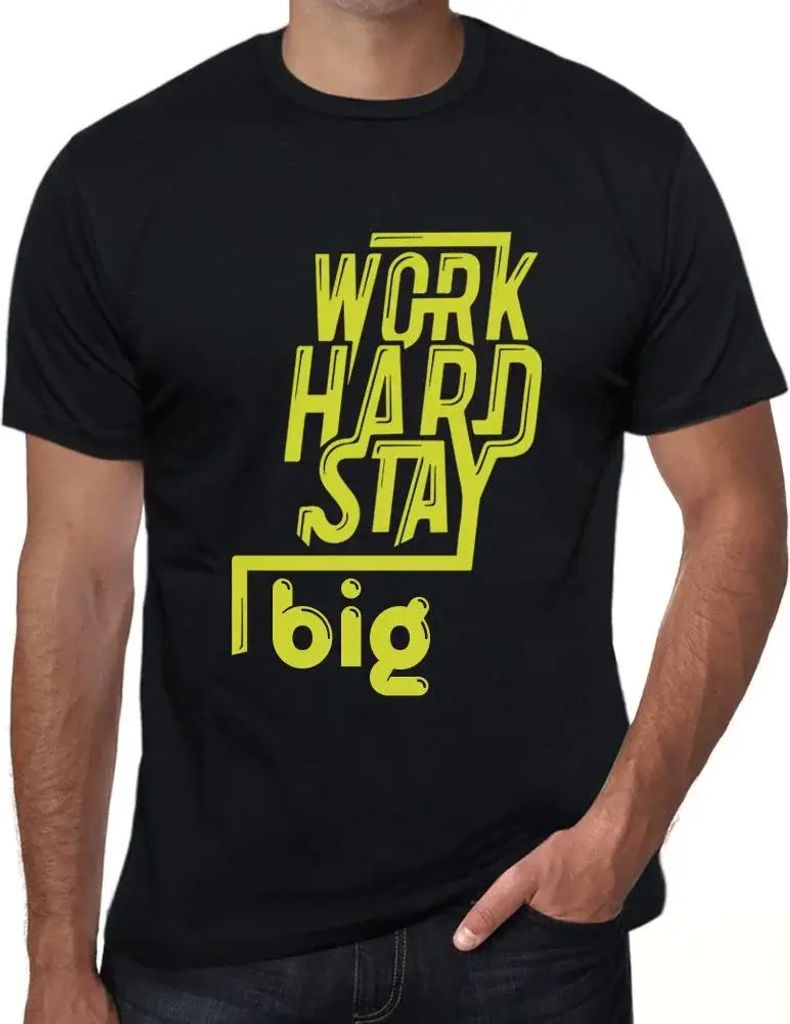 Herren Grafik T-Shirt Hart arbeiten groß bleiben – Work Hard Stay Big – Öko-Verantwortlich Vintage Jahrgang Kurzarm Lustige Druck Geburtstag ...