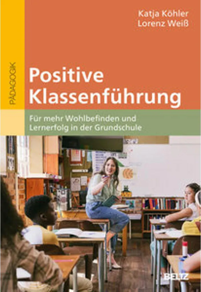 Positive Klassenführung : guide de gestion de classe pour enseignants