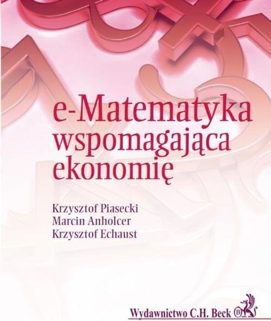 e-Matematyka wspomagaj¹ca ekonomiê Krzysztof Piasecki (Buch auf Polnisch)
