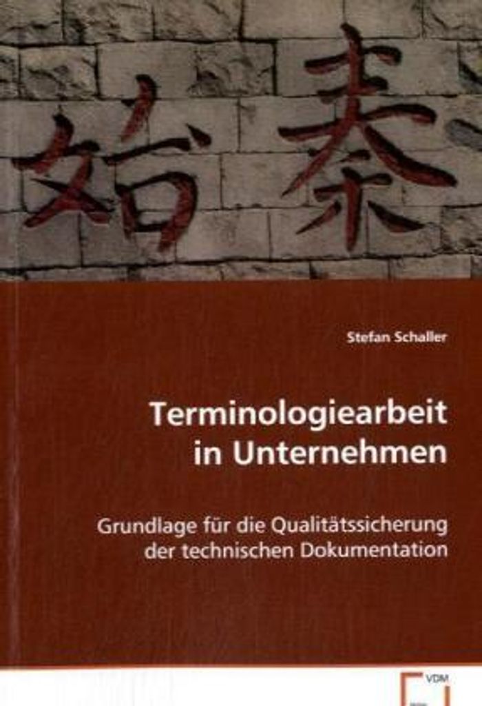 Schaller Stefan: Terminologiearbeit in Unternehmen