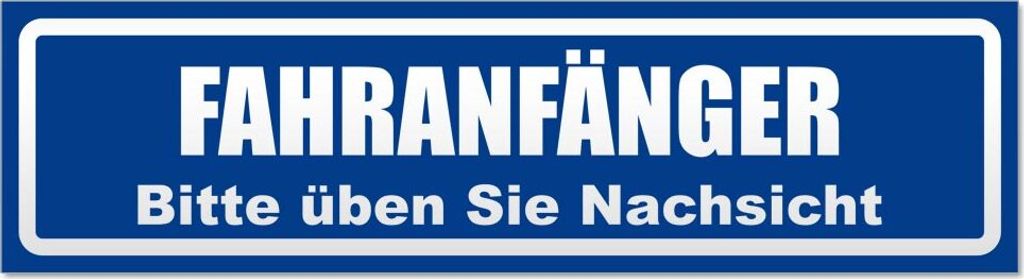 Fahranfänger. Bitte üben Sie Nachsicht invertiert Magnetschild Schild magnetisch