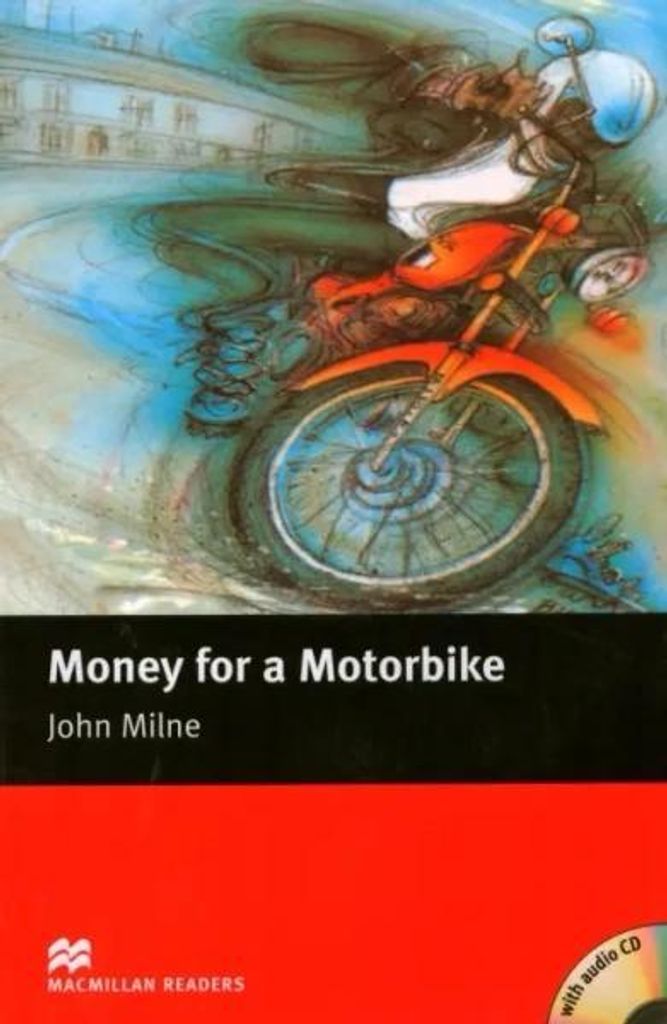 Milne, J: Macmillan Readers Money for a Motorbike Beginner P