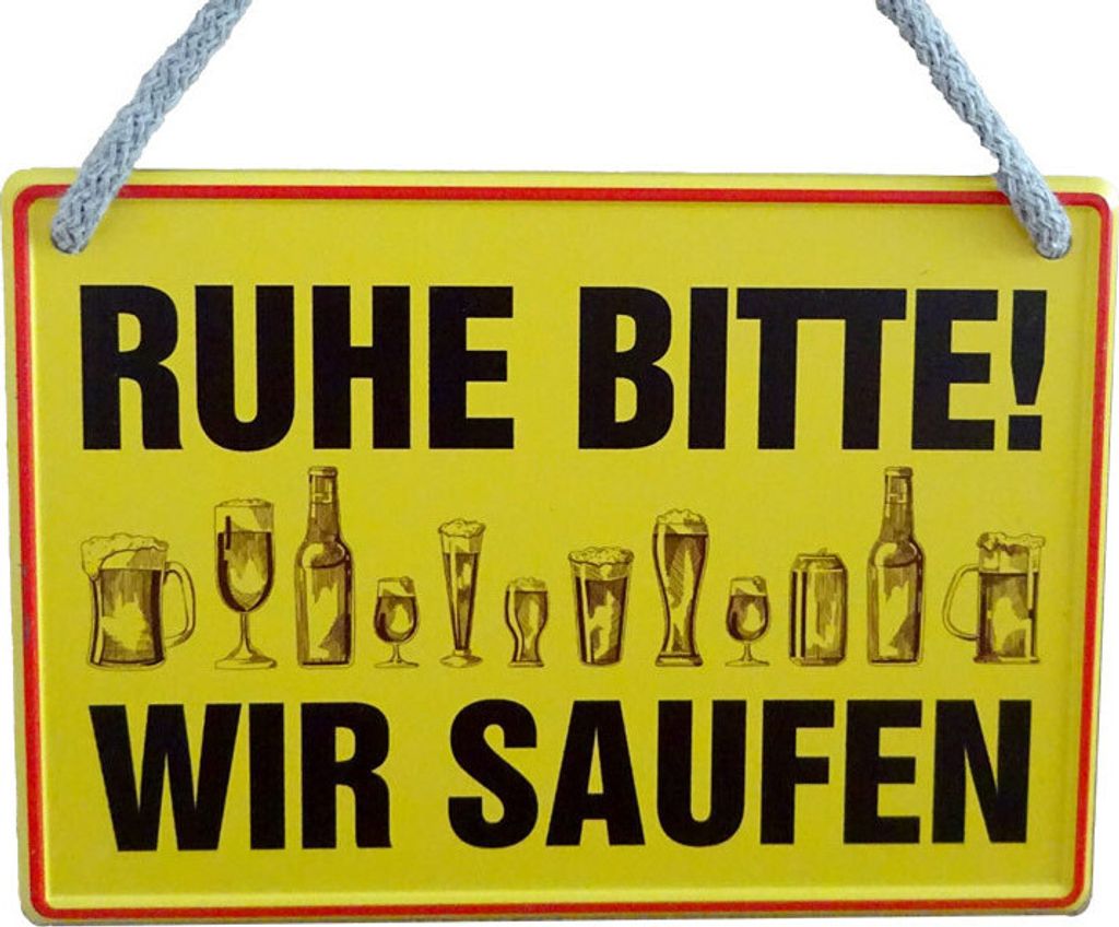 Lustiges Hängeschild Ruhe bitte! Wir saufen - Witziges Produktbild 
