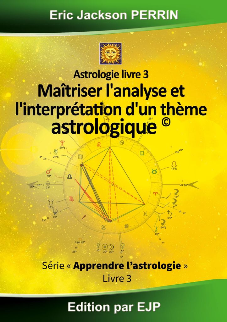 Astrologie Buch 3: Die Analyse und Interpretation eines astrologischen Horoskops beherrschen
