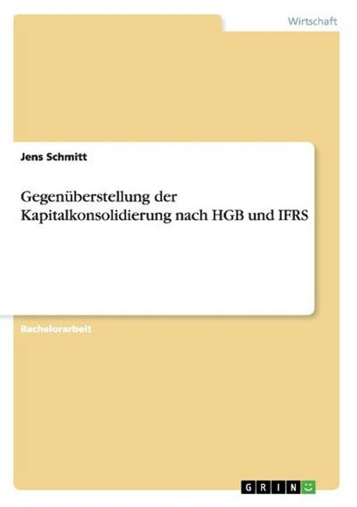 Gegenüberstellung der Kapitalkonsolidierung nach HGB und IFRS