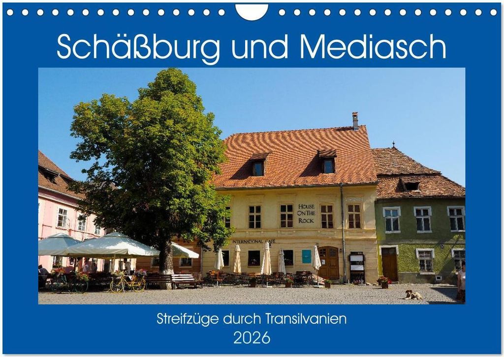 Schäßburg und Mediasch - Streifzüge durch Transilvanien (Wandkalender 2026 DIN A4 quer), CALVENDO Monatskalender