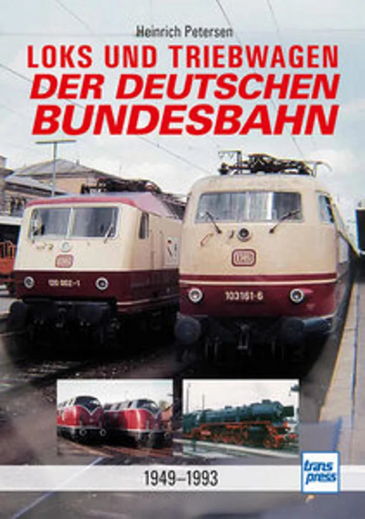 Loks und Triebwagen der Deutschen Bundesbahn : Guide des Locomotives