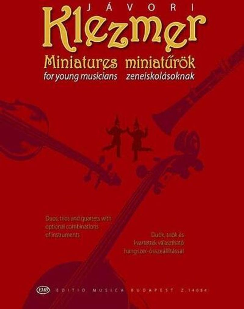 Klezmer Miniatures for young musicians Duos, trios and quartets with optional combinations of instruments